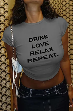 DRINK LOVE RELAX REPEAT Letter Print Ruched Cut Out T-shirt